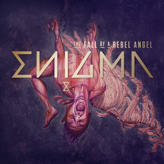 Enigma - The Fall Of A Rebel Angel (The Fall Of A Rebel Angel)