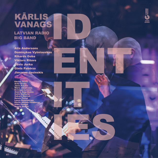 Kārlis Vanags & Latvian Radio Big Band - Identities