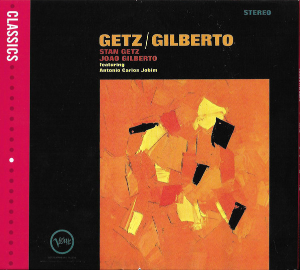 Stan Getz/ Joao Gilberto feat. Antonio Carlos Jobim - Getz / Gilberto