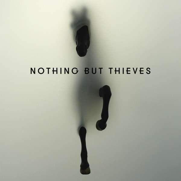 Nothing But Thieves - Nothing But Thieves