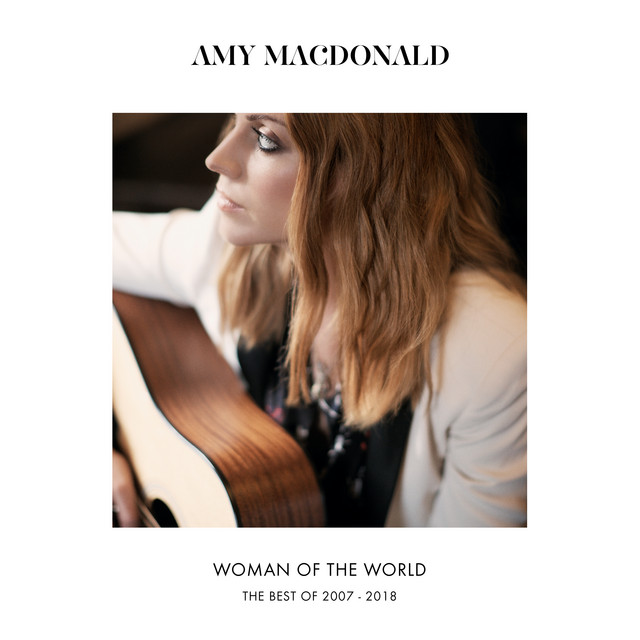 Amy Macdonald - Woman Of The World: The Best Of 2007 - 2018