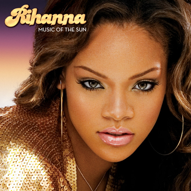Rihanna - Music Of The Sun (Music Of The Sun)