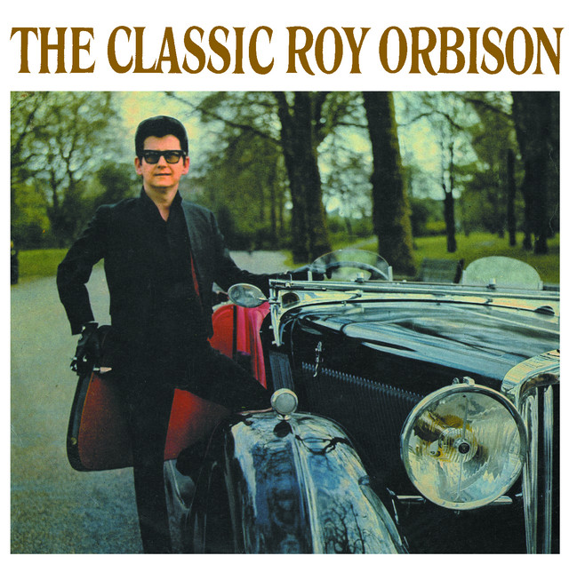 Roy Orbison - The Classic Roy Orbison