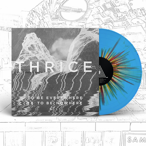 Thrice - To Be Everywhere Is To Be Nowhere (Blue Vinyl With Rainbow Splatter) (RSD2021)