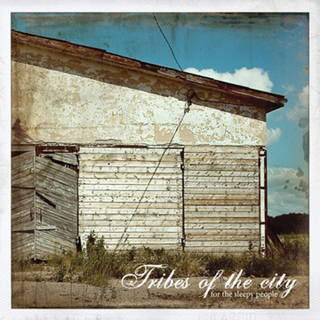 Tribes Of The City - For The Sleepy People