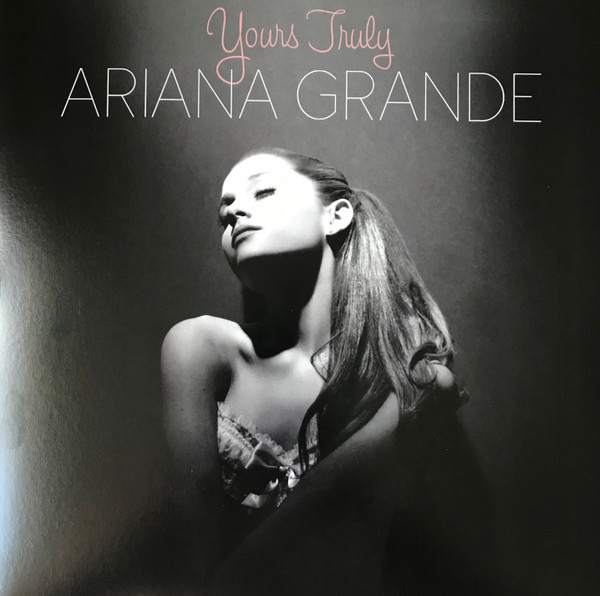 Ariana Grande - Yours Truly (Yours Truly)