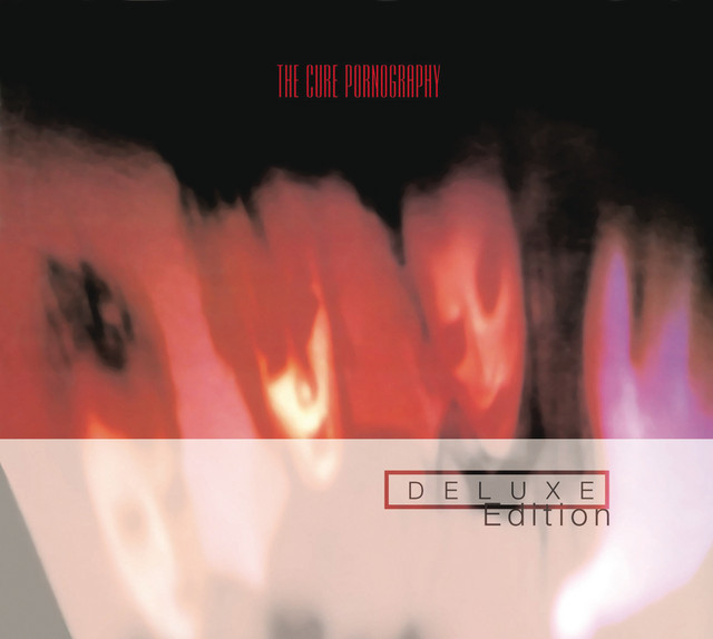 The Cure - Pornography (Deluxe)