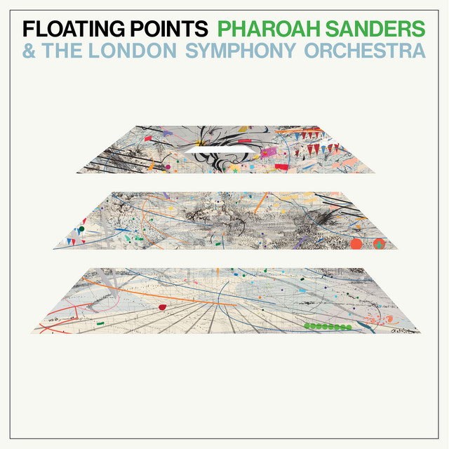 Floating Points&  Pharoah Sanders & The London Symphony Orchestra - Promises
