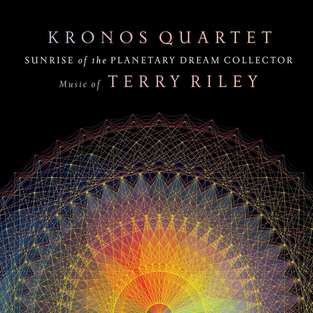 Kronos Quartet - Sunrise Of The Planetary Dream Collector
