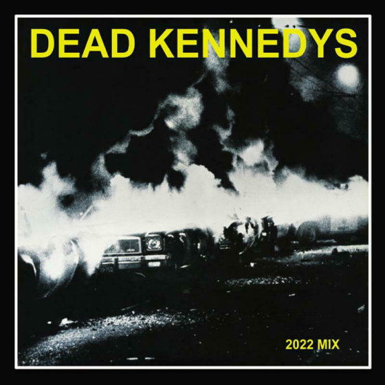 Dead Kennedys - Fresh Fruit For Rotting Vegetables (2022 Mix)