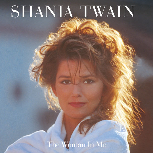 Shania Twain - The Woman In Me (Deluxe Edition)
