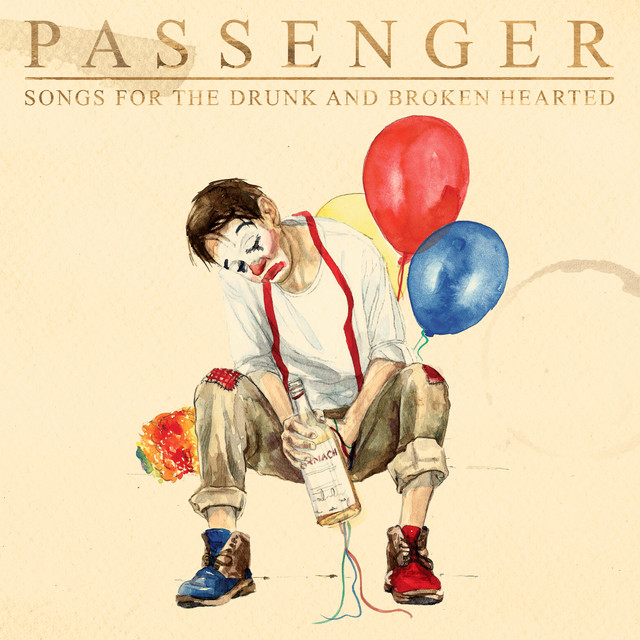 Passenger - Songs For The Drunk And Broken Hearted