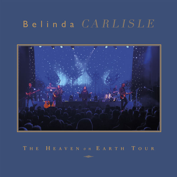 Belinda Carlisle - The Heaven On Earth Tour (Blue Vinyl) (RSD 2022)