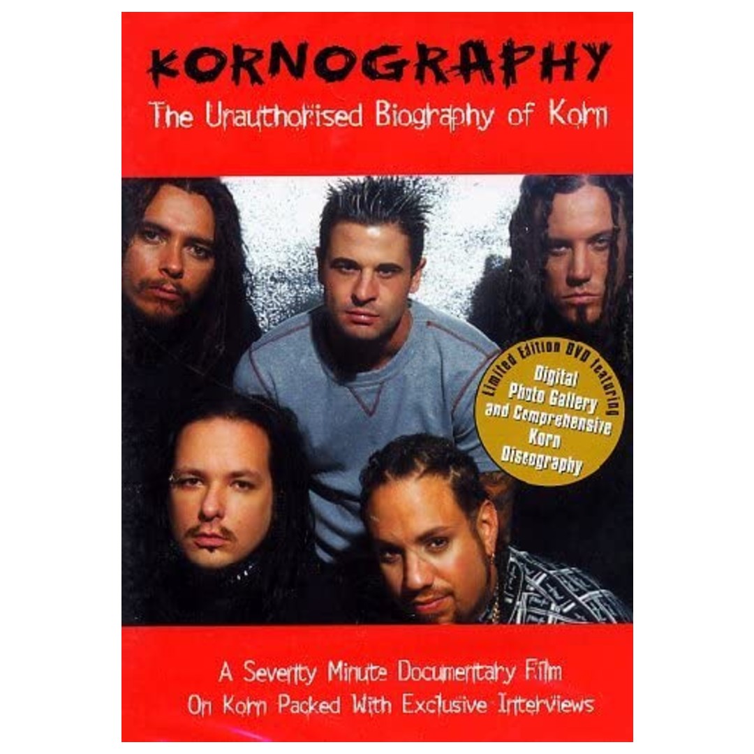 Korn - Kornography: The Unauthorised Biography Of Korn