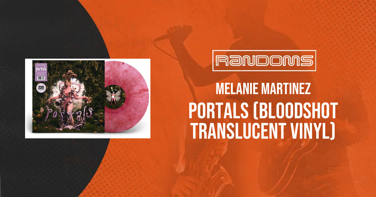 Melanie Martinez - Portals (Bloodshot Translucent Vinyl