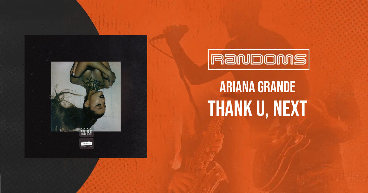 Ariana Grande - Thank U, Next | Randoms music store
