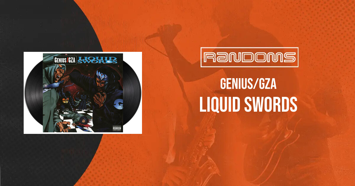 Genius/GZA - Liquid Swords | Randoms mūzikas veikals