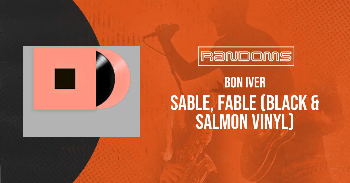 Bon Iver - SABLE, fABLE (Black & Salmon Vinyl) | Randoms