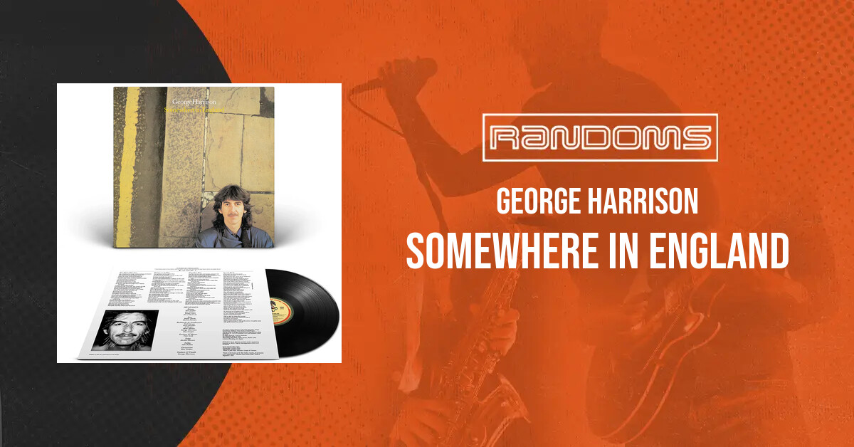 George Harrison - Somewhere In England | Randoms muusikapood