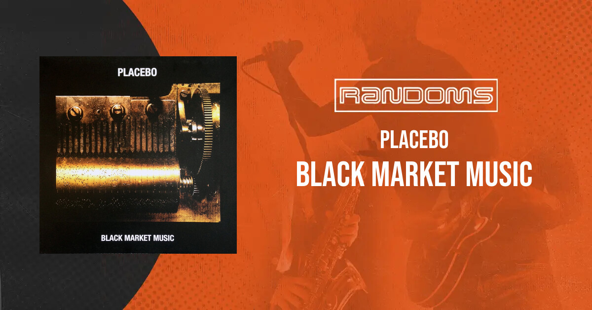 Placebo - Black Market Music | Randoms music store