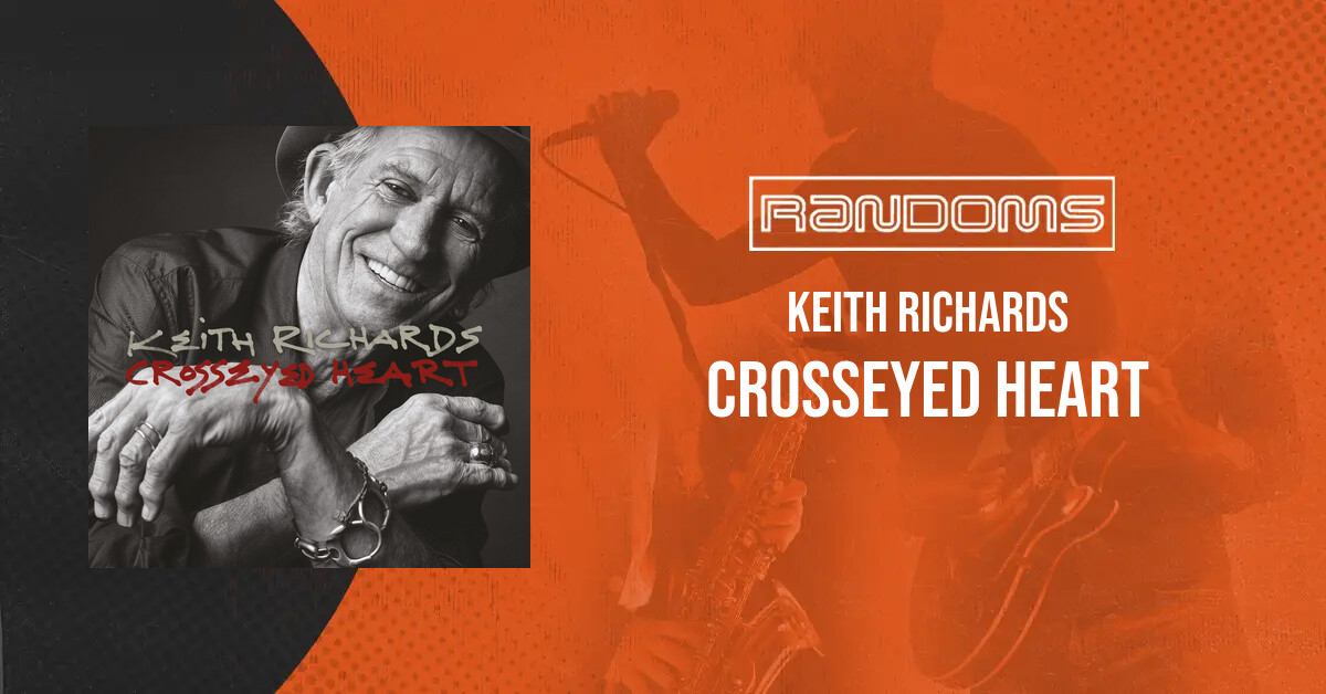 Keith Richards - Crosseyed Heart | Randoms muusikapood