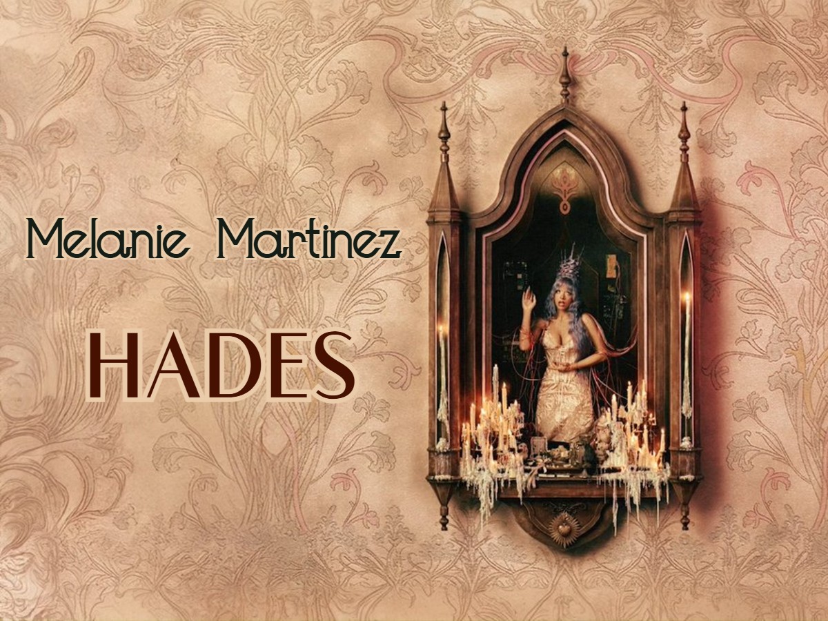 MELANIE MARTINEZ - HADES