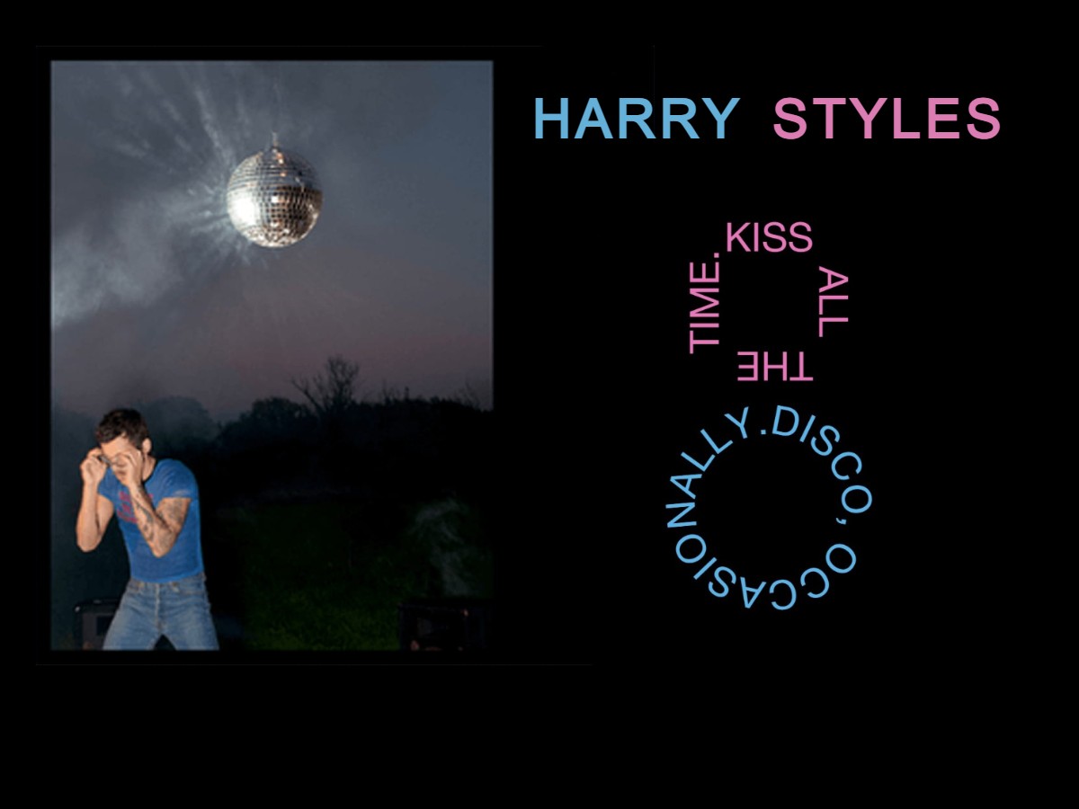 HARRY STYLES KISS ALL THE TIME. DISCO, OCCASIONALLY.