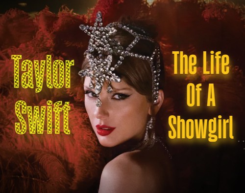 TAYLOR SWIFT THE LIFE OF A SHOWGIRL