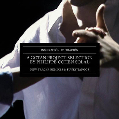 Gotan Project - Inspiración - Espiración (A Gotan Project Selection)