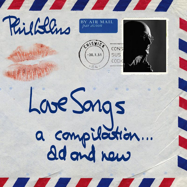 Phil Collins - Love Songs (A Compilation... Old And New)