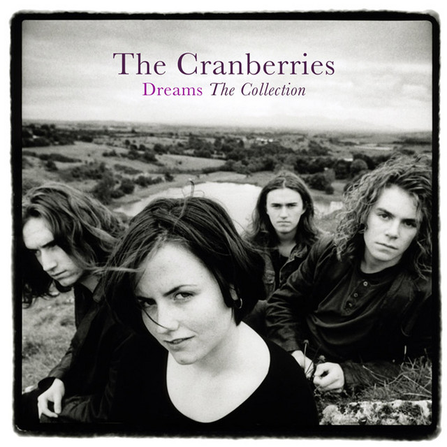 The Cranberries - Dreams: The Collection