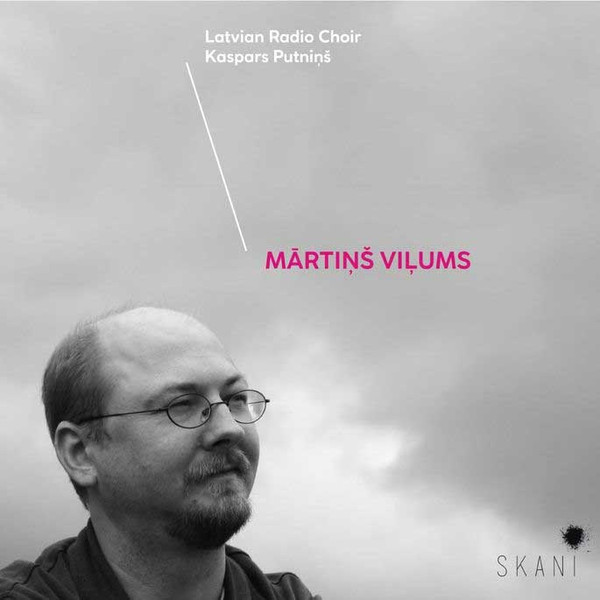 Latvian Radio Choir - Mārtiņš Viļums