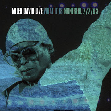 Miles Davis - What It Is: Montreal 7/7/83 (RSD 2022)