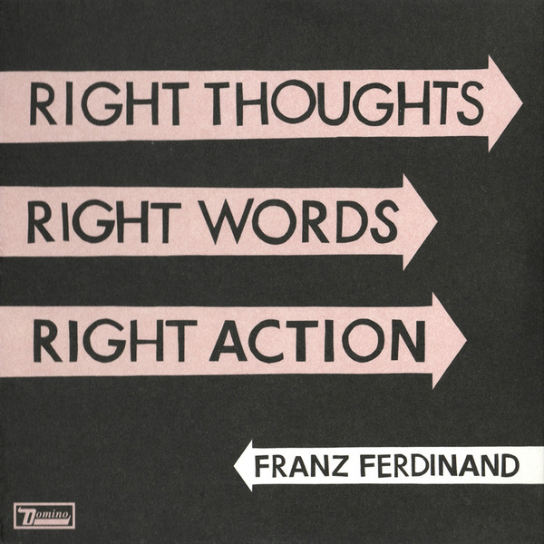 Franz Ferdinand - Right Thoughts, Right Words, Right Action (Limited Edition)