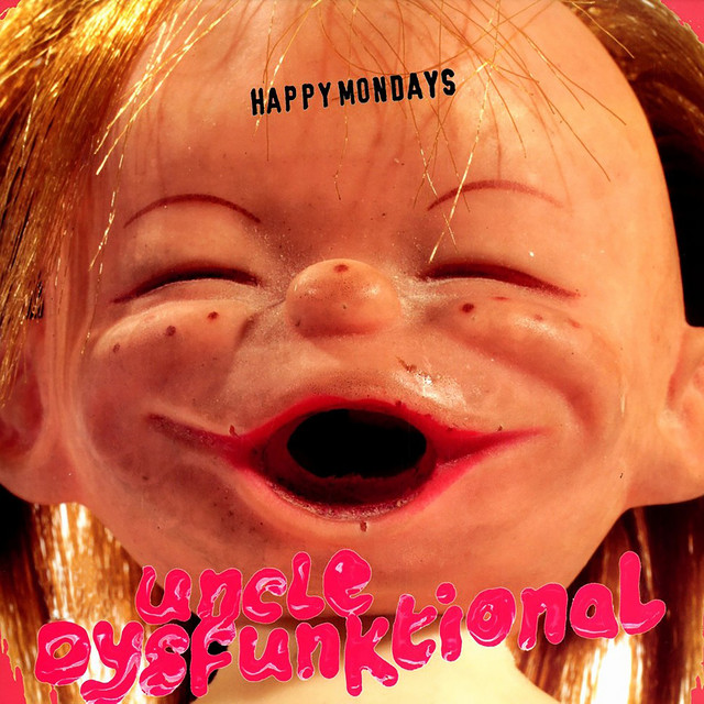 Happy Mondays - Uncle Dysfunktional (2020 Mix)
