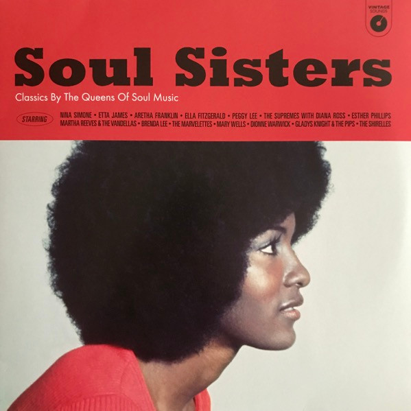 Various - Soul Sisters: Classics By The Queens Of Soul Music
