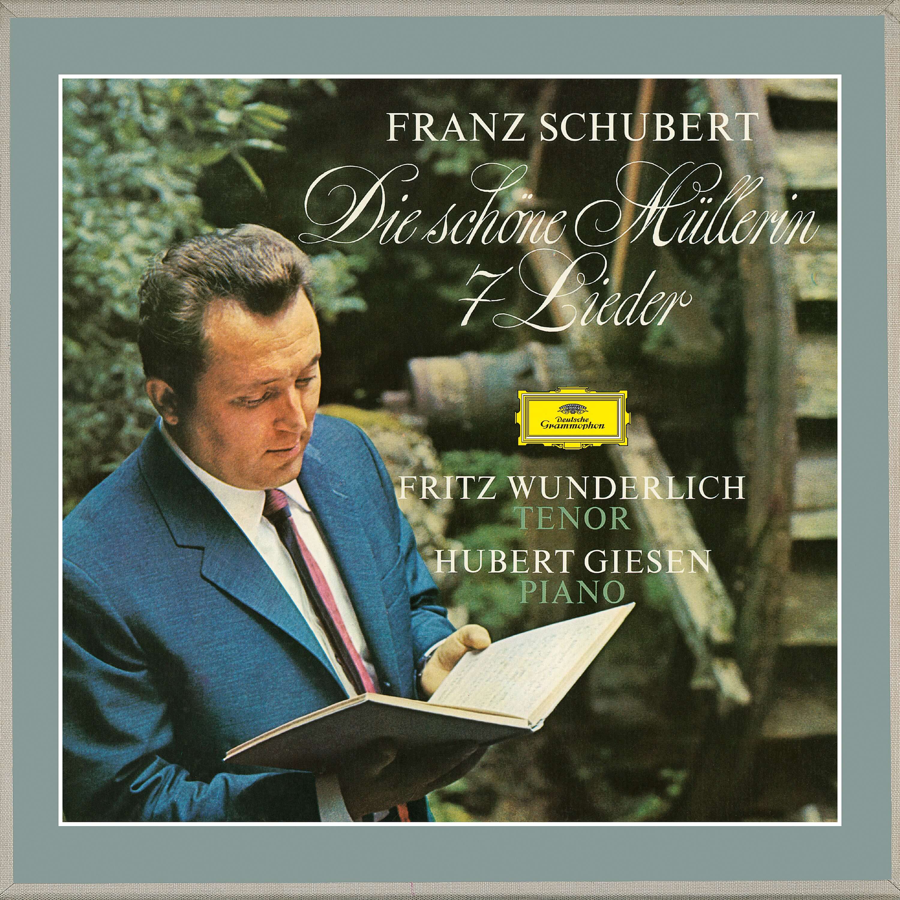 Franz Schubert - Die Schöne Müllerin / 7 Lieder
