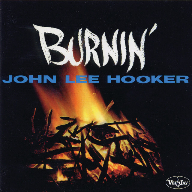 John Lee Hooker - Burnin'