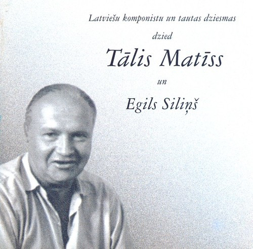 Tālis Matīss - Latviešu Komponistu un Tautas dziesmas dzied Tālis Matīss un Egils Siliņš