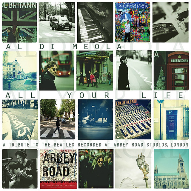 Al Di Meola - All Your Life - A Tribute To The Beatles Recorded At Abbey Road Studios, London