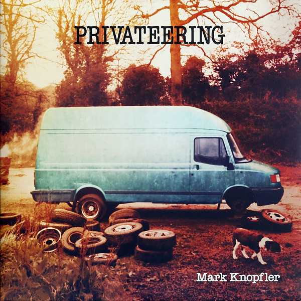 Mark Knopfler - Privateering