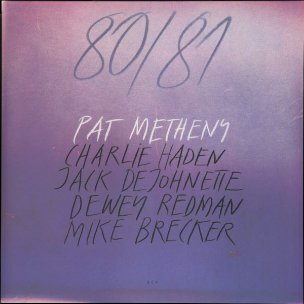 Pat Metheny - 80/81