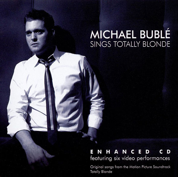 Michael Buble - Sings Totally Blonde