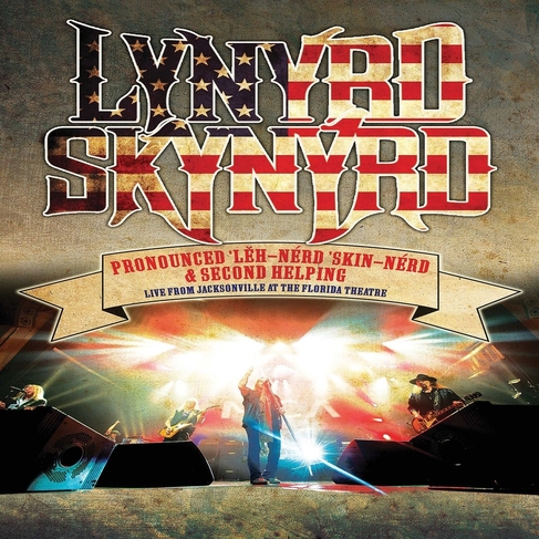 Lynyrd Skynyrd - Pronounced 'Lĕh-'nérd 'Skin-'nérd & Second Helping Live From Jacksonville At The Florida Theatre