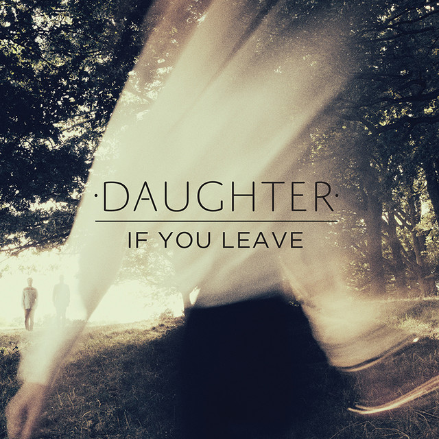 Daughter - If You Leave (LP + CD)