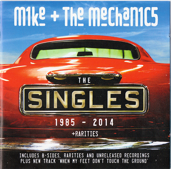 Mike & The Mechanics - The Singles 1985 - 2014 +Rarities
