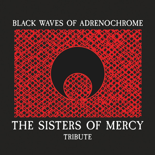 Various - Black Waves Of Adrenochrome – The Sisters Of Mercy Tribute