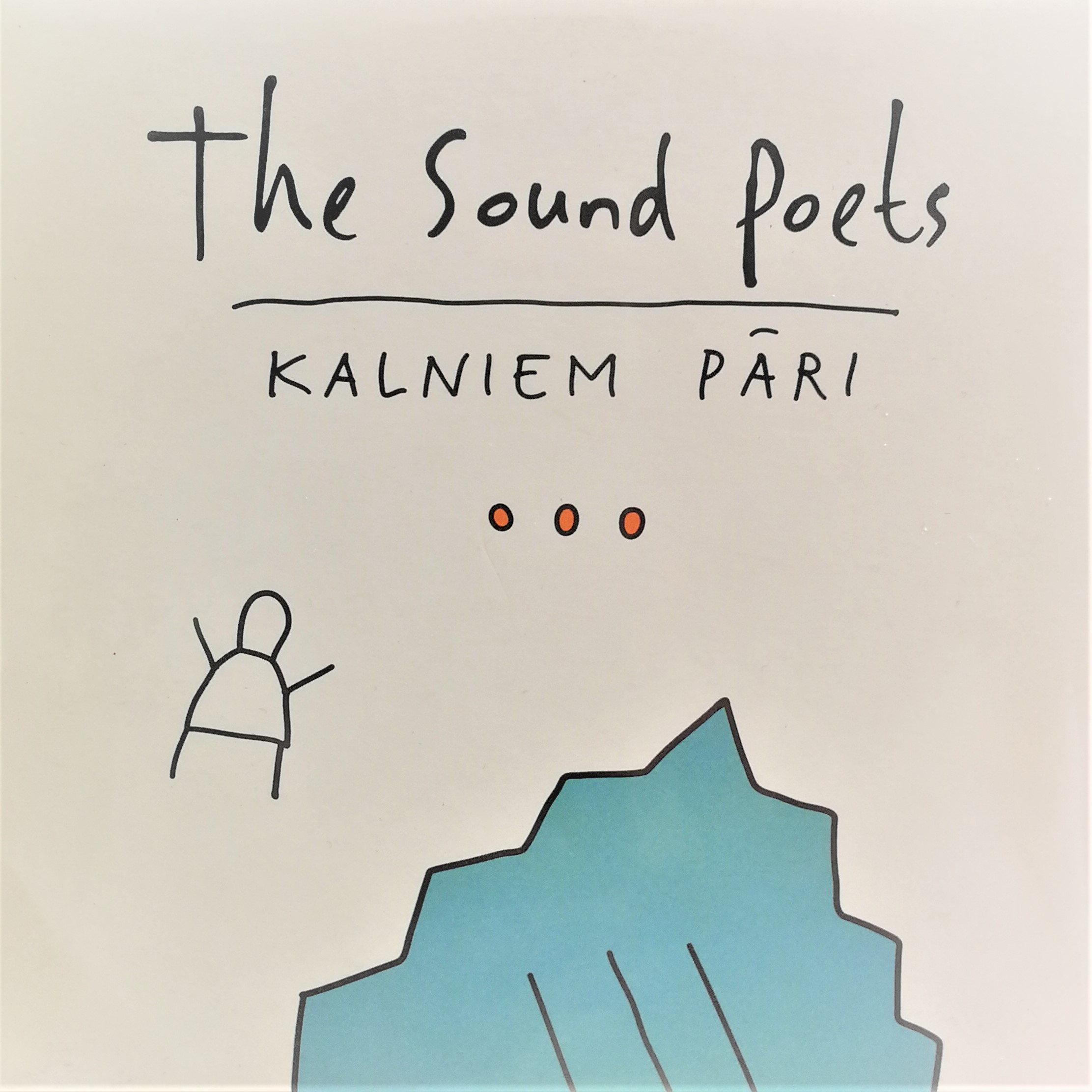 The Sound Poets - Kalniem Pāri