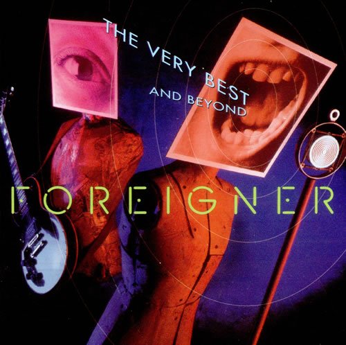 Foreigner - The Very Best...And Beyond