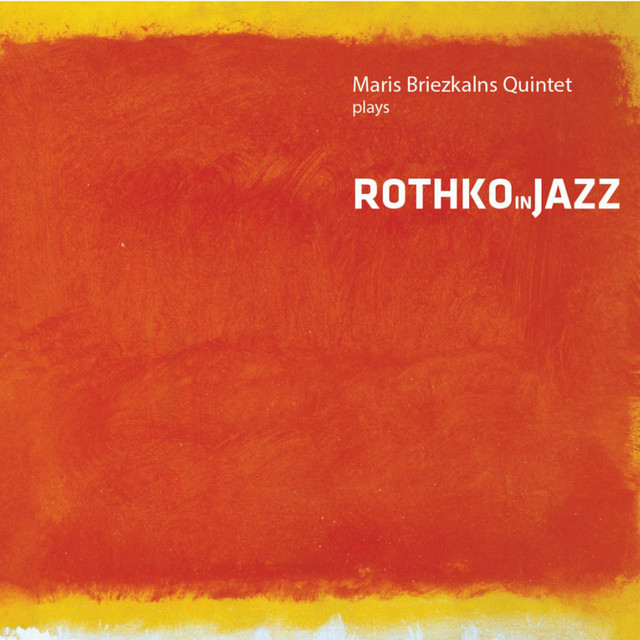 Māris Briežkalns Quintet - Rothko In Jazz